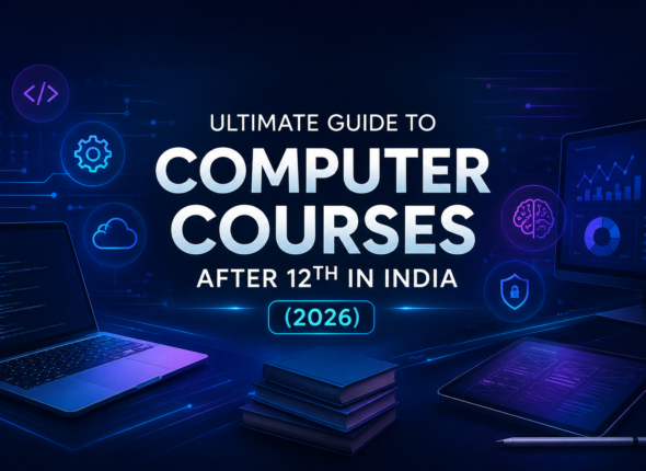 The Ultimate Guide to Computer Courses After Class 12 in India (2026)