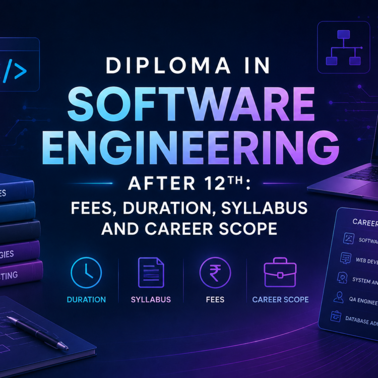 Diploma in Software Engineering After 12th: Fees & Scope 2026